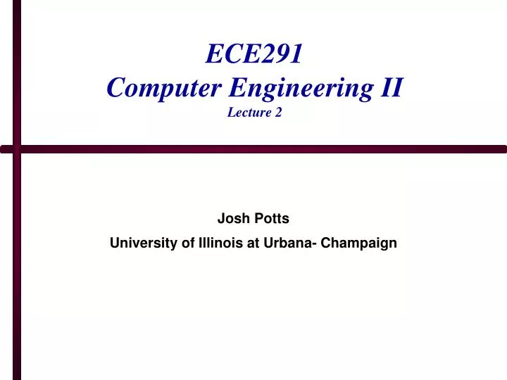 ece291 computer engineering ii lecture 2