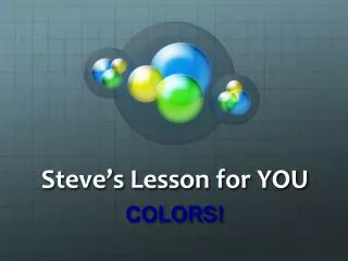 steve s lesson for you