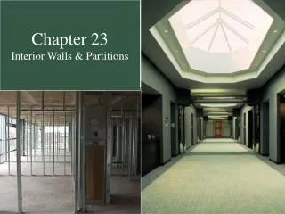 Chapter 23 Interior Walls &amp; Partitions