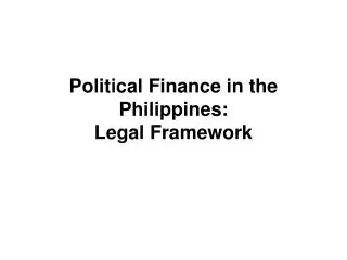 Political Finance in the Philippines: Legal Framework
