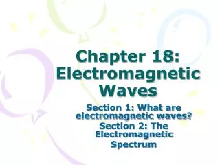 Chapter 18: Electromagnetic Waves