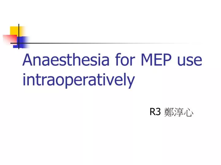 anaesthesia for mep use intraoperatively