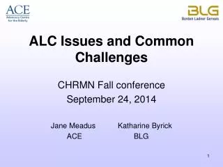 ALC Issues and Common Challenges