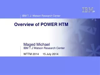 Overview of POWER HTM