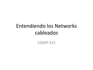 entendiendo los networks cableados