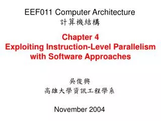 Chapter 4 Exploiting Instruction-Level Parallelism with Software Approaches