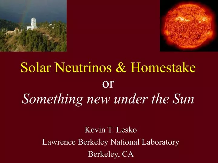 solar neutrinos homestake or something new under the sun