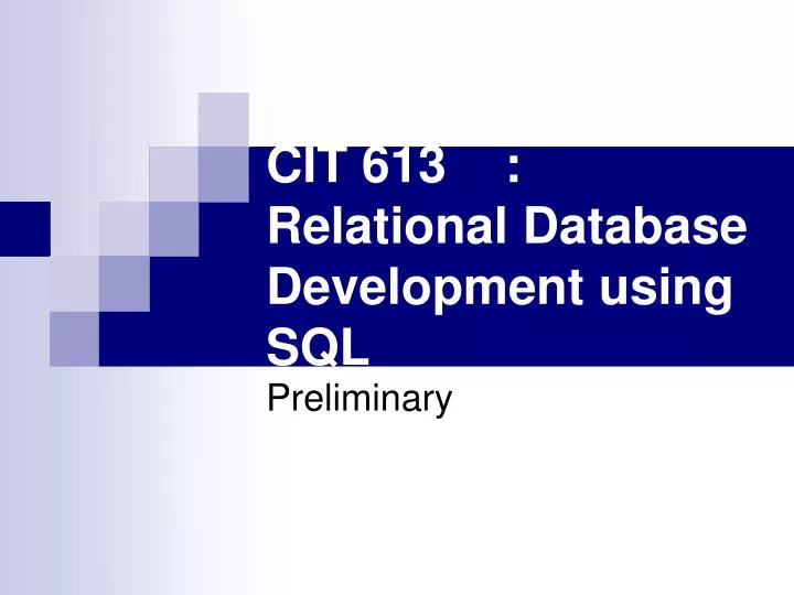 cit 613 relational database development using sql