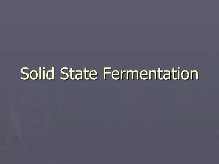 solid state fermentation