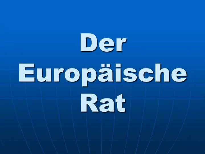 der europ ische rat