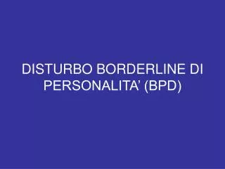 disturbo borderline di personalita bpd