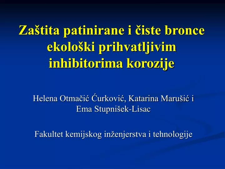 za tita patinirane i iste bronce ekolo ki prihvatljivim inhibitorima korozije