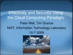 Effectively and Securely Using the Cloud Computing Paradigm - slide 1