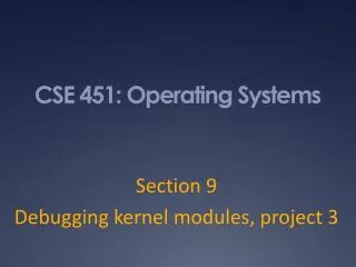 CSE 451 : Operating Systems