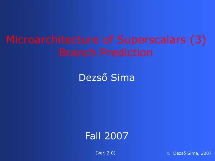 microarchitecture of superscalars 3 branch prediction