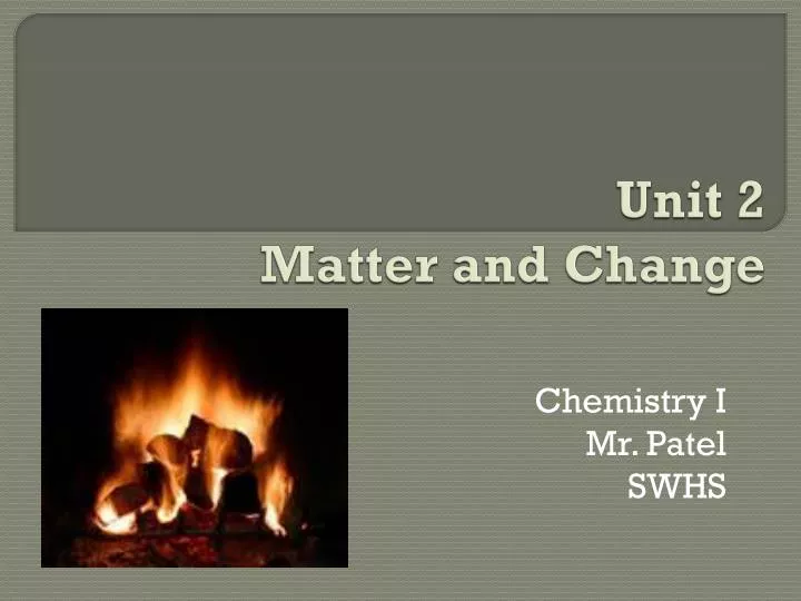 unit 2 matter and change