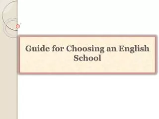 Guide for Choosing an English School