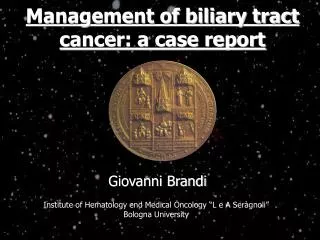 Management of biliary tract cancer: a case report