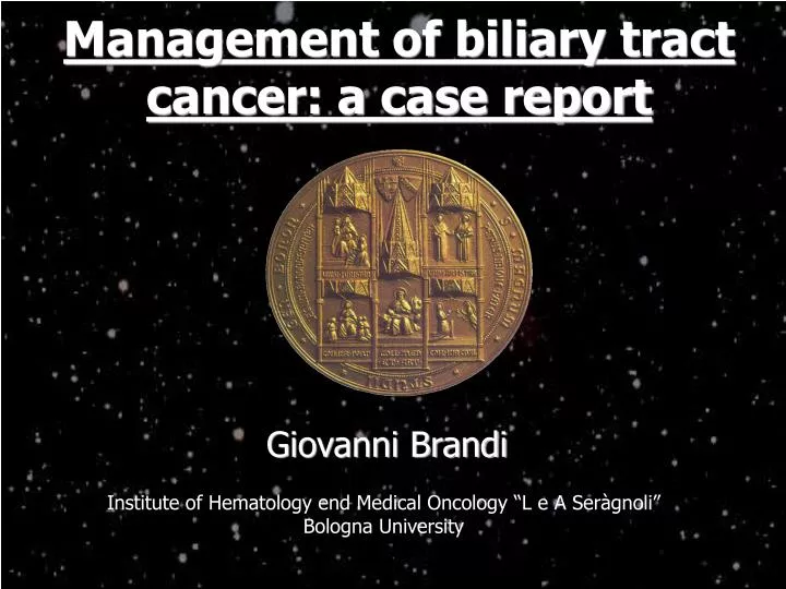 management of biliary tract cancer a case report