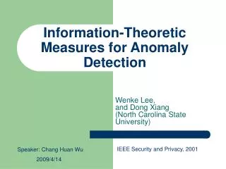 Information-Theoretic Measures for Anomaly Detection