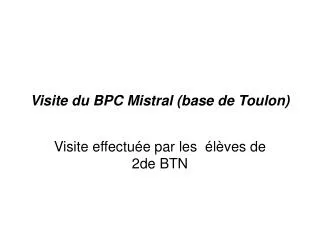 visite du bpc mistral base de toulon