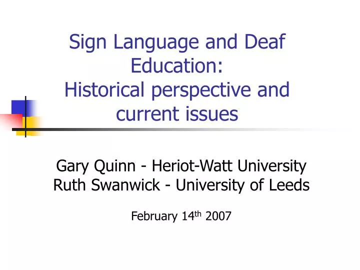 sign language and deaf education historical perspective and current issues