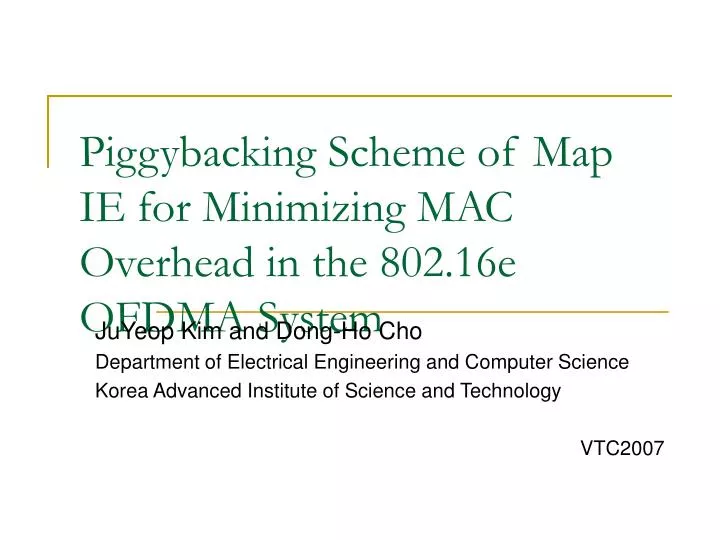 piggybacking scheme of map ie for minimizing mac overhead in the 802 16e ofdma system
