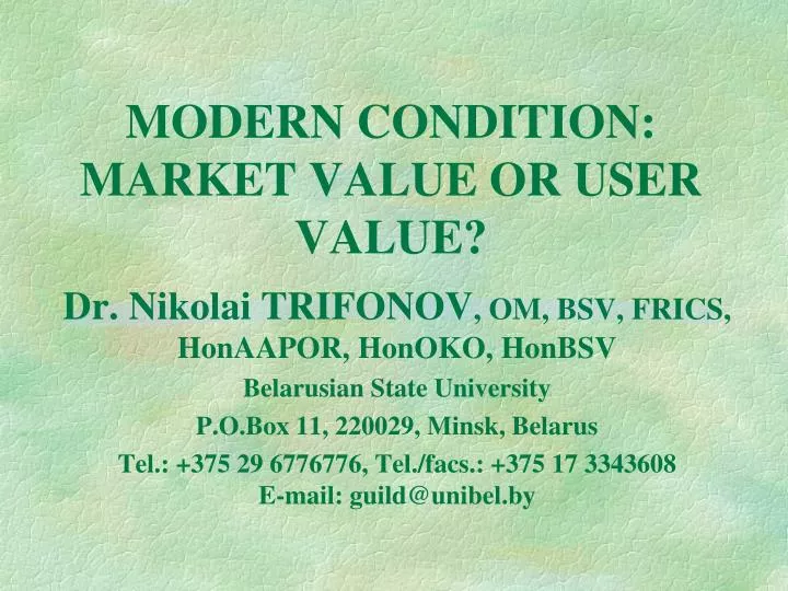 modern condition market value or user value