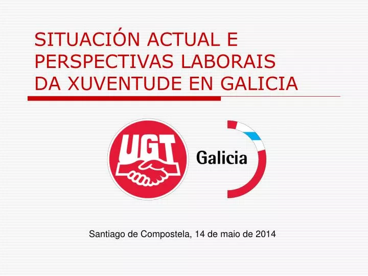 situaci n actual e perspectivas laborais da xuventude en galicia