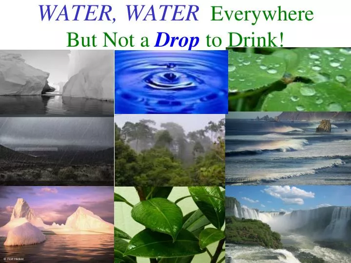 water water everywhere but not a drop to drink
