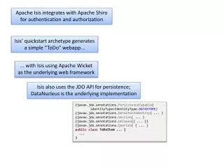 Apache Isis integrates with Apache Shiro for authentication and authorization