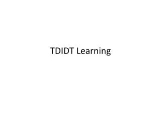 TDIDT Learning