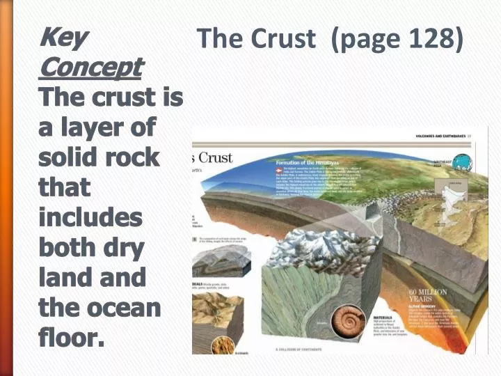 key concept the crust is a layer of solid rock that includes both dry land and the ocean floor