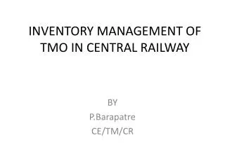 INVENTORY MANAGEMENT OF TMO IN CENTRAL RAILWAY