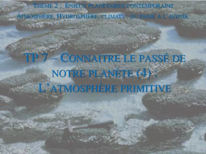 tp 7 connaitre le pass de notre plan te 4 l atmosph re primitive