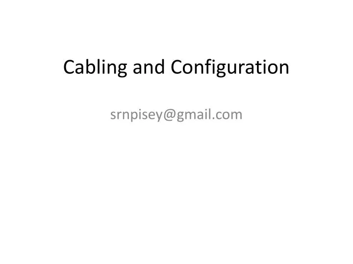 cabling and configuration