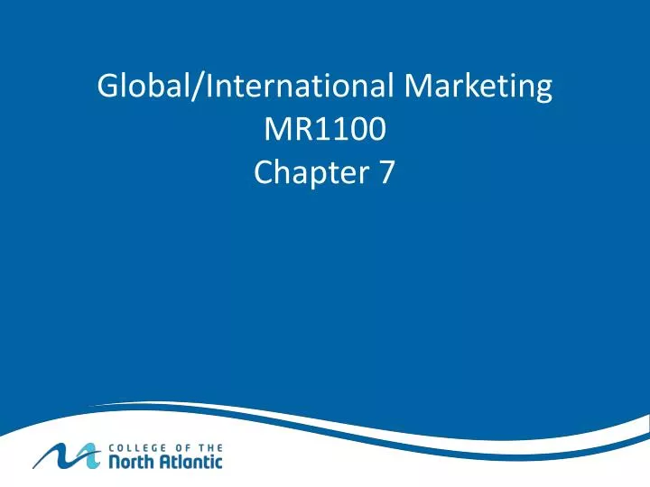 global international marketing mr1100 chapter 7