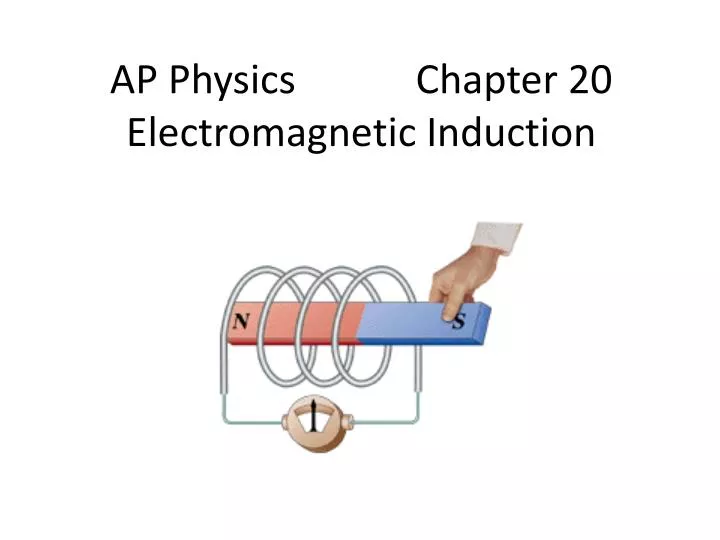 ap physics chapter 20 electromagnetic induction