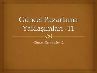 g ncel pazarlama yakla mlar 11