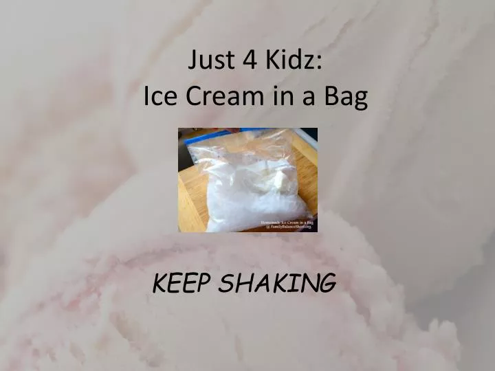 just 4 kidz ice cream in a bag