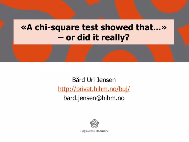 a chi square test showed that or did it really