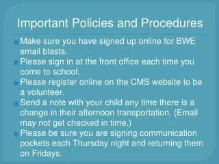 Important Policies and Procedures