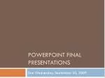 PowerPoint Final Presentations - slide 1
