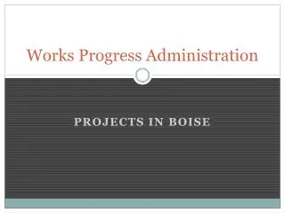 Works Progress Administration