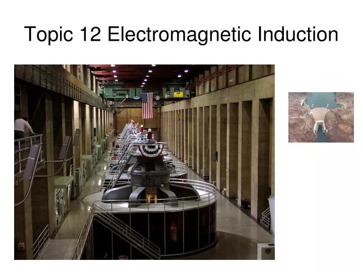 topic 12 electromagnetic induction