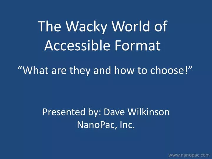 the wacky world of accessible format