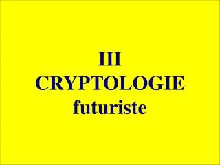 iii cryptologie futuriste