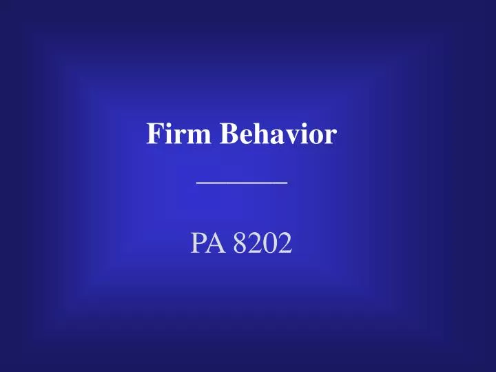 firm behavior pa 8202