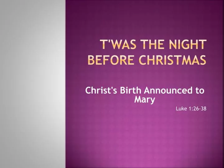 t was the night before christmas
