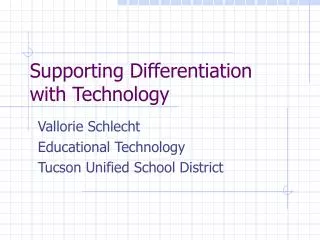 Supporting Differentiation with Technology
